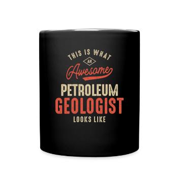 Funny Awesome Petroleum Geologist Job Occupation - Full Colour Mug - black - Front