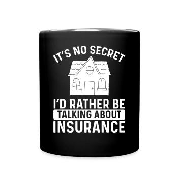 Insurance Agent It no Secret Life Insurance Broker - Full Colour Mug - black - Front