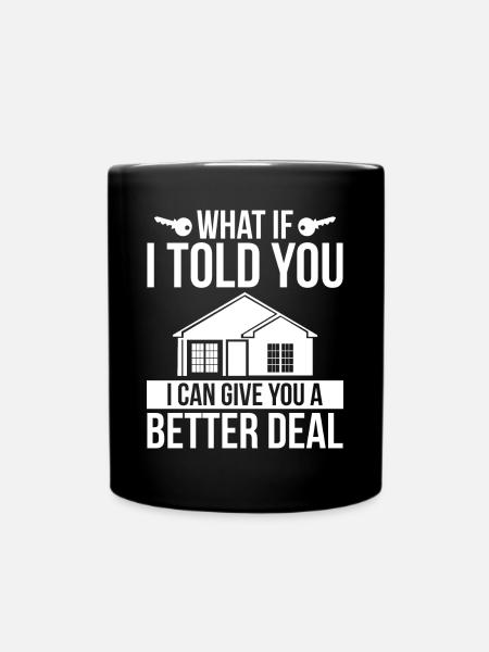 Insurance Agent Give you better Deal House Broker - Tasse einfarbig - Schwarz