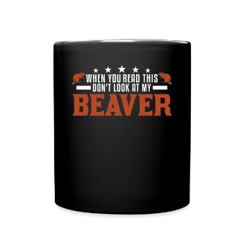 Quand vous lisez ceci Ne regardez pas mon castor - Mug uni - noir - Devant