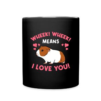Wheek Whek signifie que je vous aime les cobayes - Mug uni - noir - Devant
