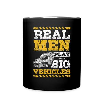 Real men play with big vehicles excavator driver - Tasse einfarbig - Schwarz - Vorne