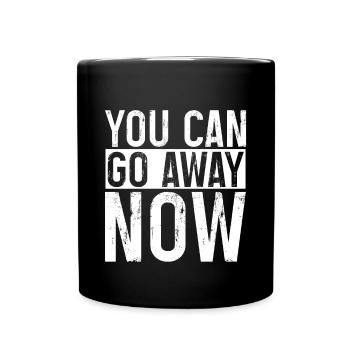 Vous pouvez partir maintenant 4 - Mug uni - noir - Devant