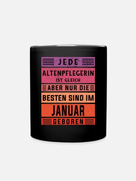 Altenpflegerin Geburtstag Januar geboren - Tasse einfarbig - Schwarz