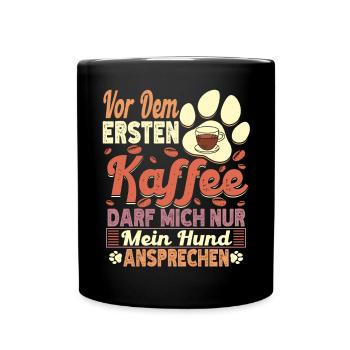 Kaffee Hund Hundehalter Kaffeetrinker Liebhaber - Tasse einfarbig - Schwarz - Vorne
