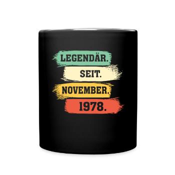 Legendär seit November 1978 Geburtstag Geschenk - Tasse einfarbig - Schwarz - Vorne