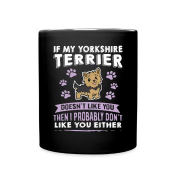 Hunde Spruch Yorkshire Terrier Design - Tasse einfarbig - Schwarz - Vorne