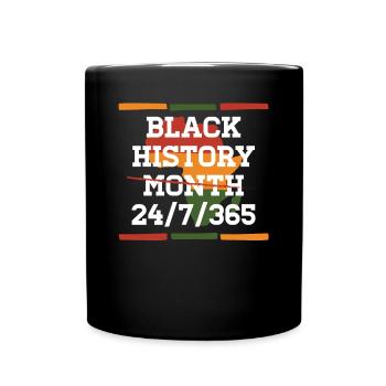 Black History Month 24/7/365 Celebrate the - Full Colour Mug - black - Front