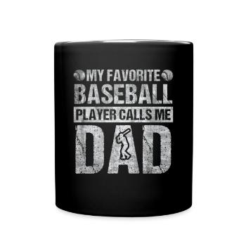 My Favorite Baseball Player Calls Me Dad Baseball - Tasse einfarbig - Schwarz - Vorne
