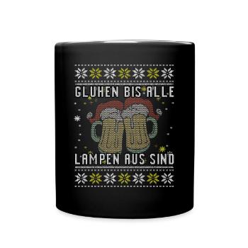 Glühen bis alle Lampen aus sind - Weihnachtsmarkt - Tasse einfarbig - Schwarz - Vorne