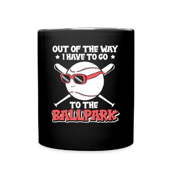 I Have To Go To The Ballpark Baseball - Full Colour Mug - black - Front