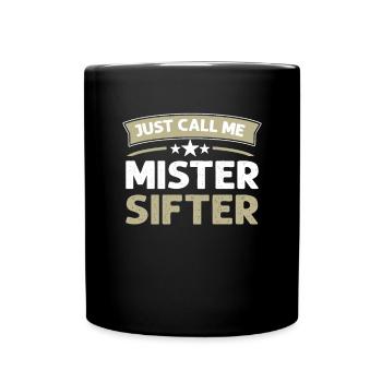 Nenn Mich Einfach Mister Sifter. - Tasse einfarbig - Schwarz - Vorne