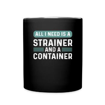 Tout ce dont j’ai besoin, c’est d’un tamis - Mug uni - noir - Devant