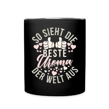 Beste Uroma Der Welt Urgroßmutter - Tasse einfarbig - Schwarz - Vorne