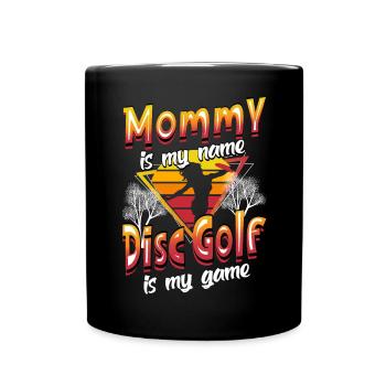 Maman est mon nom Disc Golf est mon jeu pour maman - Mug uni - noir - Devant