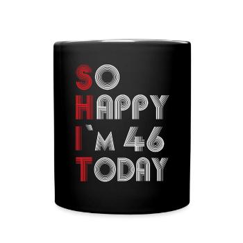 46 birthday - Full Colour Mug - black - Front