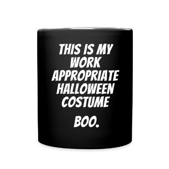 Dies Ist Meine Arbeit, Die Angemessene Halloween - Tasse einfarbig - Schwarz - Vorne
