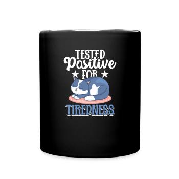 Un chat fatigué a été testé positif à la fatigue - Mug uni - noir - Devant