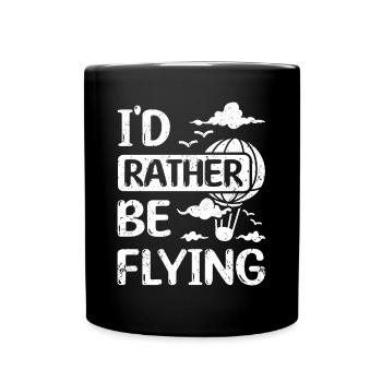 I'd rather be flying hot air balloon - Tasse einfarbig - Schwarz - Vorne