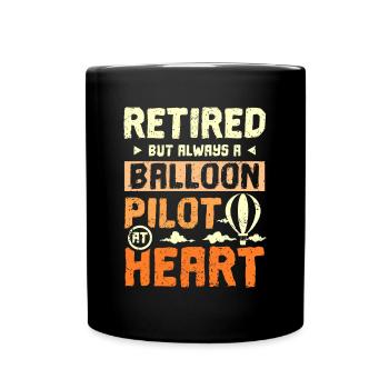 Retirede but always a balloon pilot at heart - Full Colour Mug - black - Front