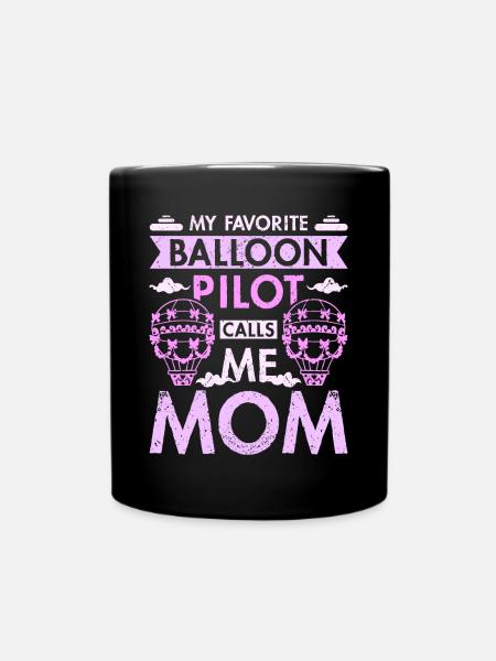My favorite balloon pilot calls me mom - Tasse einfarbig - Schwarz