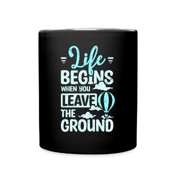Life begins when you leave the ground balloon - Full Colour Mug - black - Front