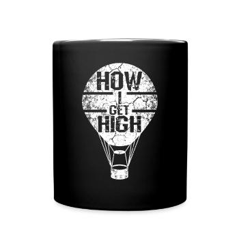 How I get high hot air balloon - Tasse einfarbig - Schwarz - Vorne