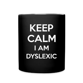 Keep Calm Im Dyslexic Shirt Cadeau - Mug uni - noir - Devant
