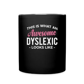 This Is What An Awesome Dyslexic Looks Like - Tasse einfarbig - Schwarz - Vorne