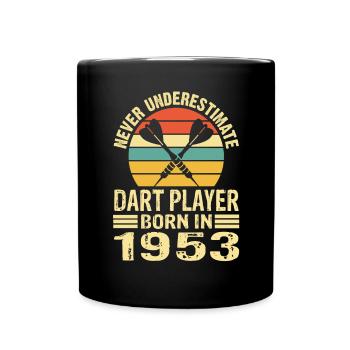 Never Underestimate Dart Player Born In 1953 - Tasse einfarbig - Schwarz - Vorne