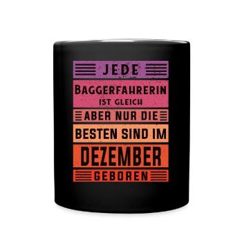 Bagger-Fahrer Geburtstag Dezember geboren - Tasse einfarbig - Schwarz - Vorne