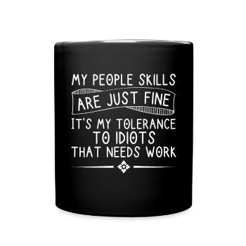 My skills of my people are fine, - Full Colour Mug - black - Front
