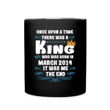 Es war einmal ein König. März 2014 Geburtstag - Tasse einfarbig - Schwarz - Vorne