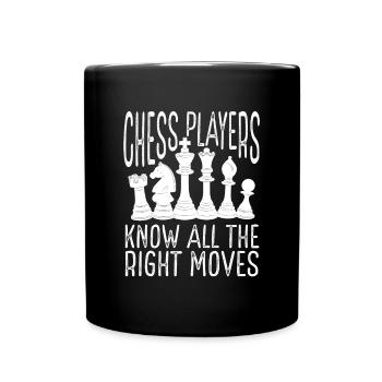 Chess players know all moves - Full Colour Mug - black - Front