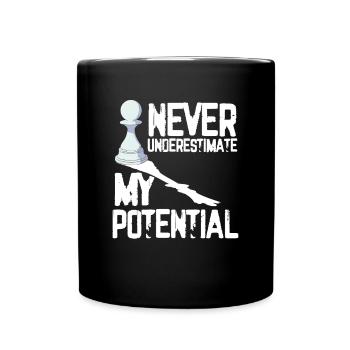 Never underestimate my potential - Full Colour Mug - black - Front