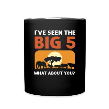 I saw the Big 5. What about you? - Full Colour Mug - black - Front