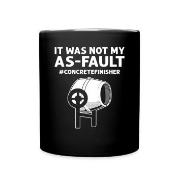 It wasn't my fault. Cement masons. - Full Colour Mug - black - Front