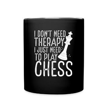 Ich Muss Nur Schach Spielen - Tasse einfarbig - Schwarz - Vorne