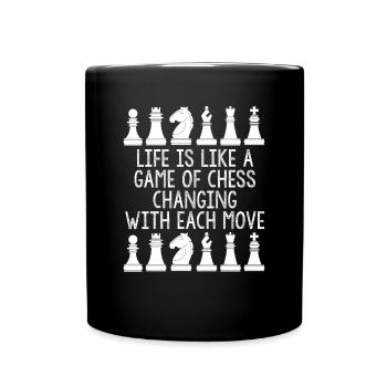 Life is like a chess game - Full Colour Mug - black - Front