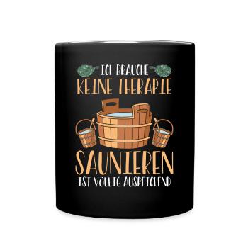I don't need therapy - Full Colour Mug - black - Front