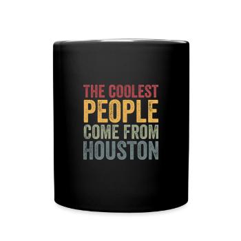 Coolest people come from Houston - Tasse einfarbig - Schwarz - Vorne