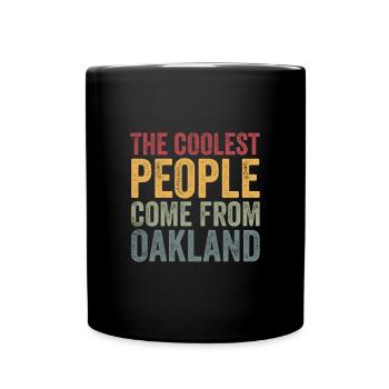 Coolest people come from Oakland - Full Colour Mug - black - Front