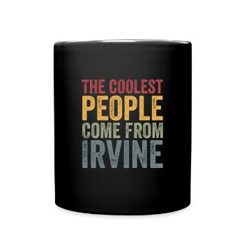 Coolest people come from Irvine - Full Colour Mug - black - Front