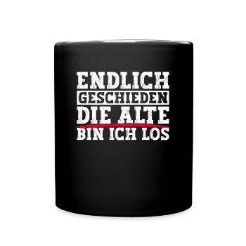 Endlich Geschieden Die Alte Bin Ich Los Scheidung - Tasse einfarbig - Schwarz - Vorne