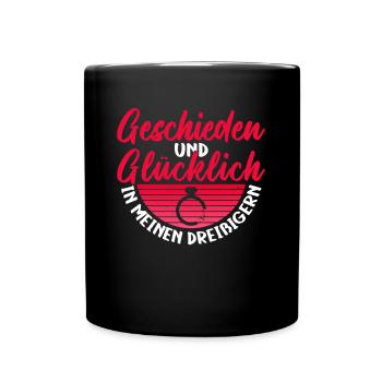 Geschieden Und Glücklich In Meinen Dreißigern - Tasse einfarbig - Schwarz - Vorne