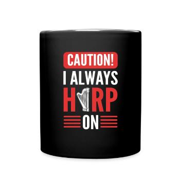 Achtung! Ich Bleibe Immer Am Ball. Harfenist. - Tasse einfarbig - Schwarz - Vorne