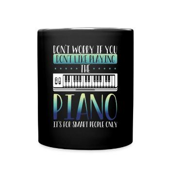Piano is for smart people - Full Colour Mug - black - Front