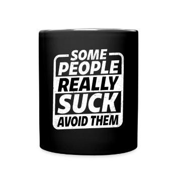 Some People Really Suck Avoid Them - Full Colour Mug - black - Front