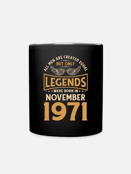 Birthday The legends were born in November 1971 - Full Colour Mug - black
