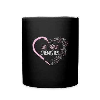 Science - We have chemistry - Full Colour Mug - black - Front